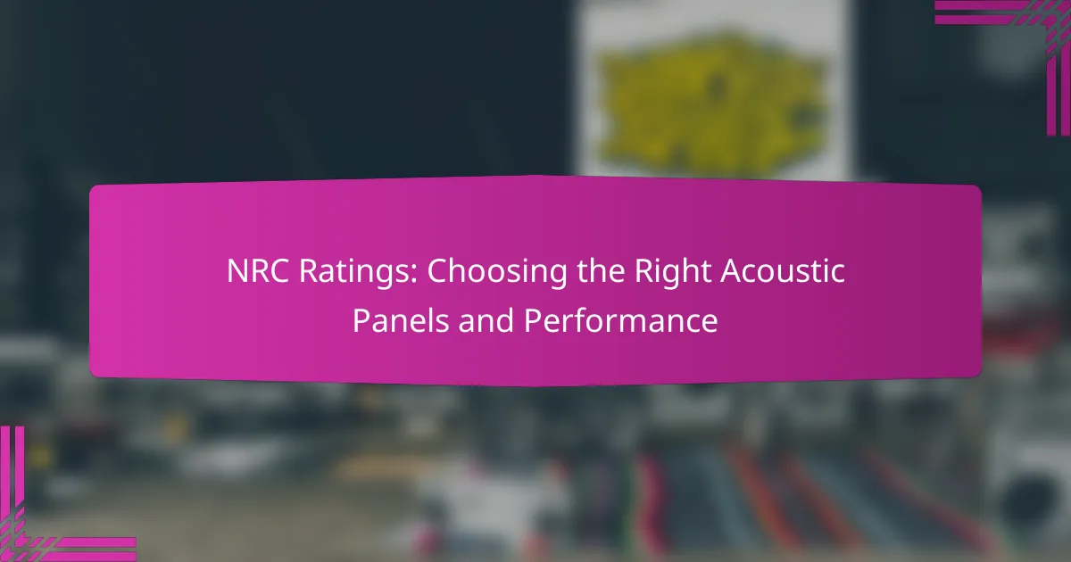 NRC Ratings: Choosing the Right Acoustic Panels and Performance