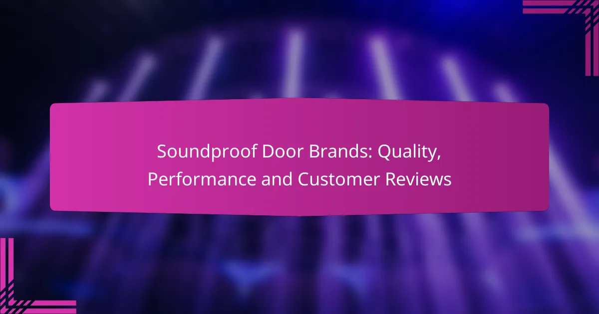 Soundproof Door Brands: Quality, Performance and Customer Reviews
