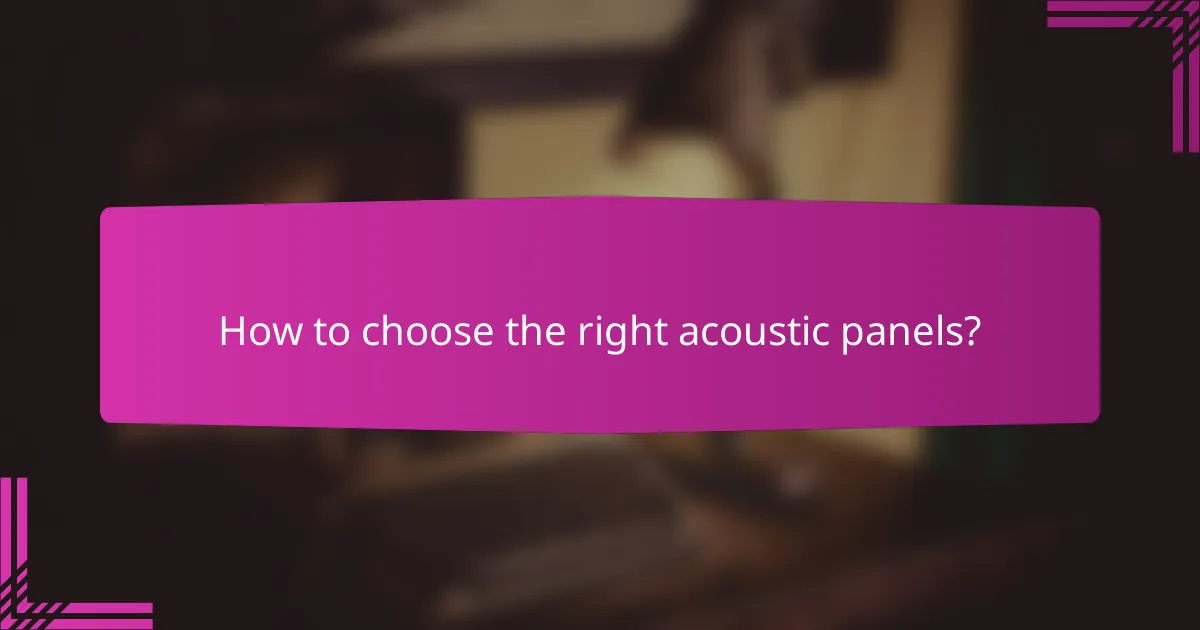 How to choose the right acoustic panels?