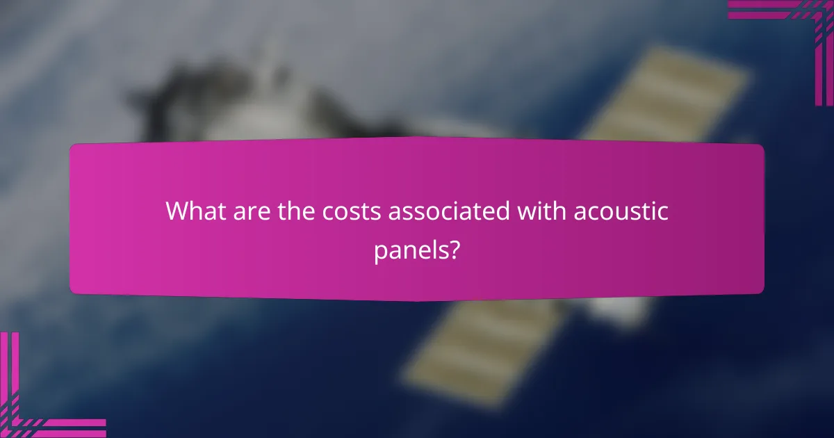 What are the costs associated with acoustic panels?